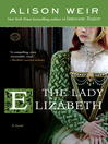 Cover image for The Lady Elizabeth